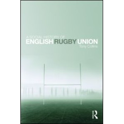 A Social History of English Rugby Union A Social History of English Rugby Union