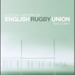A Social History of English Rugby Union