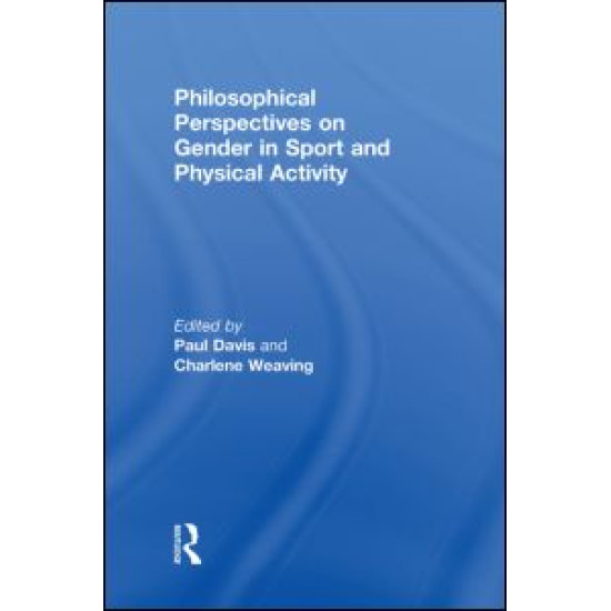 Philosophical Perspectives on Gender in Sport and Physical Activity