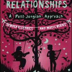 Men, Women and Relationships - A Post-Jungian Approach Men, Women and Relationships - A Post-Jungian Approach