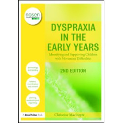 Dyspraxia in the Early Years Dyspraxia in the Early Years