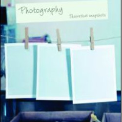 Photography: Theoretical Snapshots Photography: Theoretical Snapshots