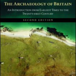 The Archaeology of Britain The Archaeology of Britain