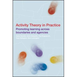 Activity Theory in Practice Activity Theory in Practice