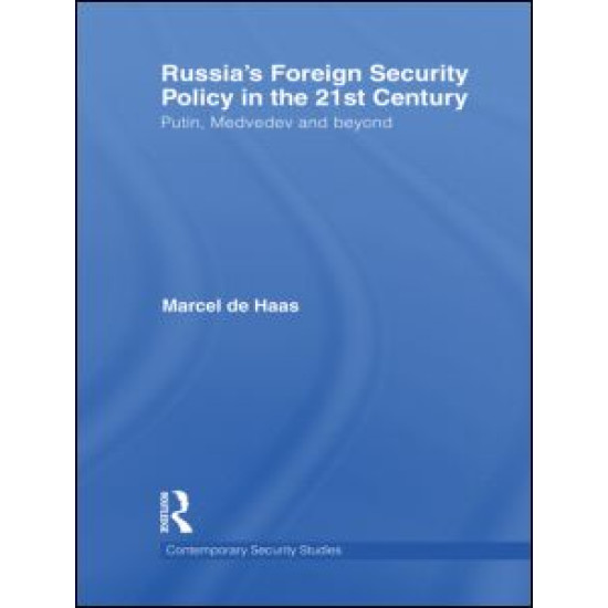 Russia's Foreign Security Policy in the 21st Century