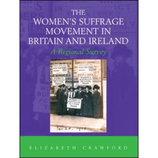 The Women's Suffrage Movement in Britain and Ireland