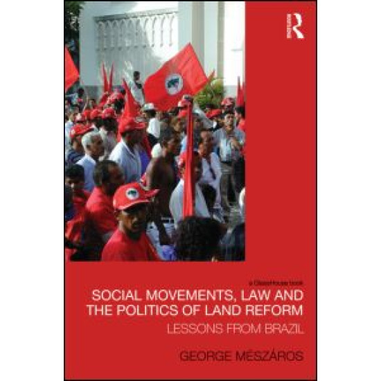 Social Movements, Law and the Politics of Land Reform