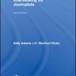 Interviewing for Journalists Interviewing for Journalists