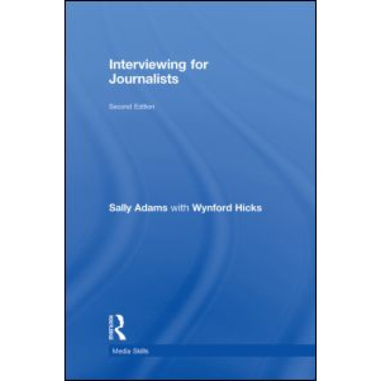 Interviewing for Journalists Interviewing for Journalists