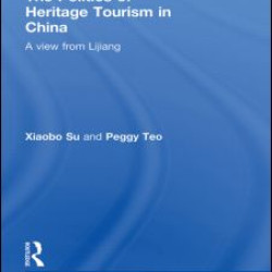 The Politics of Heritage Tourism in China