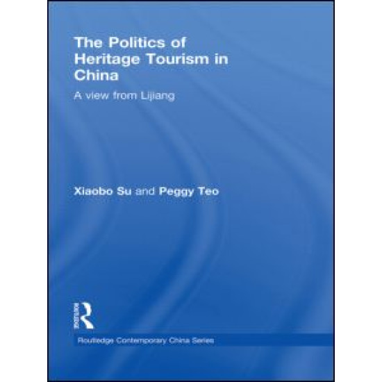 The Politics of Heritage Tourism in China