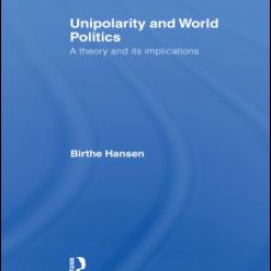 Unipolarity and World Politics Unipolarity and World Politics