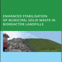 Enhanced stabilisation of municipal solid waste in bioreactor landfills Enhanced stabilisation of municipal solid waste in bioreactor landfills