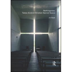 Nothingness: Tadao Ando's Christian Sacred Space