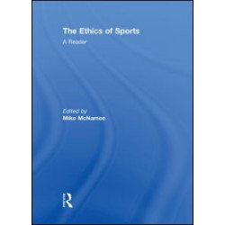 The Ethics of Sports The Ethics of Sports