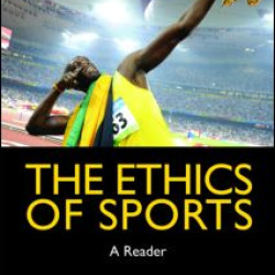 The Ethics of Sports The Ethics of Sports