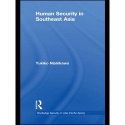Human Security in Southeast Asia Human Security in Southeast Asia