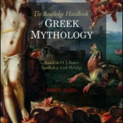 The Routledge Handbook of Greek Mythology The Routledge Handbook of Greek Mythology