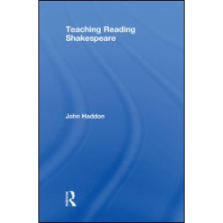 Teaching Reading Shakespeare Teaching Reading Shakespeare