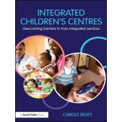 Integrated Children's Centres Integrated Children's Centres
