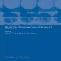 Geopolitics of European Union Enlargement Geopolitics of European Union Enlargement