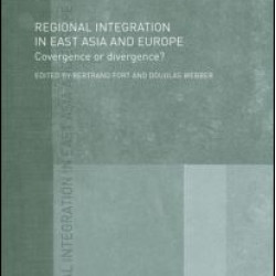 Regional Integration in East Asia and Europe Regional Integration in East Asia and Europe