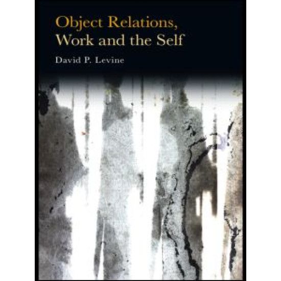Object Relations, Work and the Self