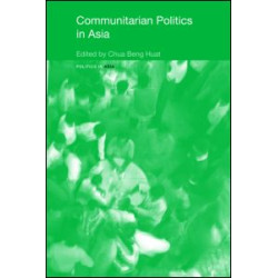 Communitarian Politics in Asia Communitarian Politics in Asia