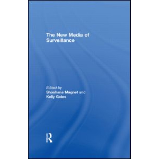 The New Media of Surveillance The New Media of Surveillance