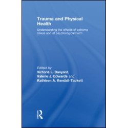 Trauma and Physical Health Trauma and Physical Health