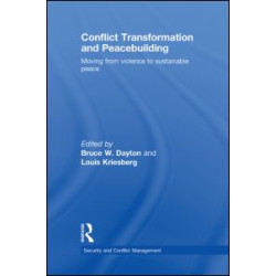 Conflict Transformation and Peacebuilding Conflict Transformation and Peacebuilding