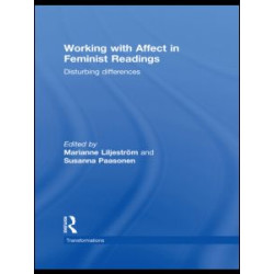 Working with Affect in Feminist Readings Working with Affect in Feminist Readings