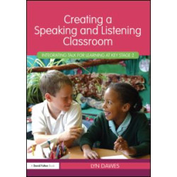 Creating a Speaking and Listening Classroom Creating a Speaking and Listening Classroom
