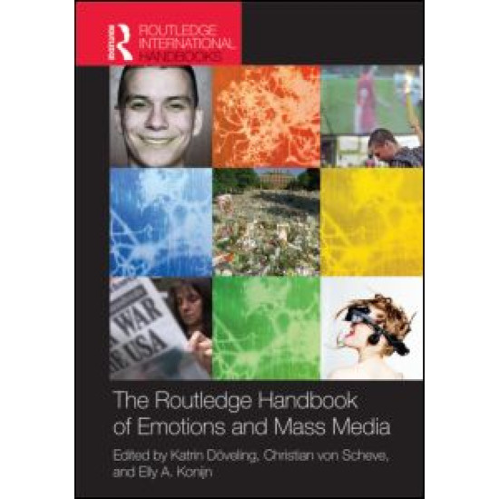 The Routledge Handbook of Emotions and Mass Media The Routledge Handbook of Emotions and Mass Media
