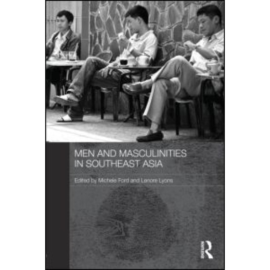 Men and Masculinities in Southeast Asia Men and Masculinities in Southeast Asia