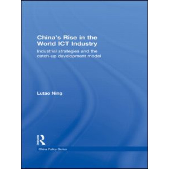 China's Rise in the World ICT Industry China's Rise in the World ICT Industry