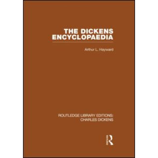 The Dickens Encyclopaedia (RLE Dickens)