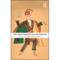 The Vakhtangov Sourcebook The Vakhtangov Sourcebook