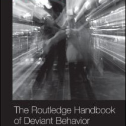 Routledge Handbook of Deviant Behavior Routledge Handbook of Deviant Behavior