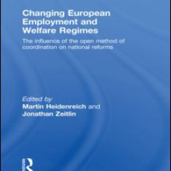 Changing European Employment and Welfare Regimes Changing European Employment and Welfare Regimes