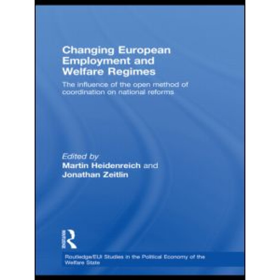 Changing European Employment and Welfare Regimes