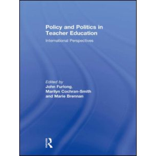 Policy and Politics in Teacher Education