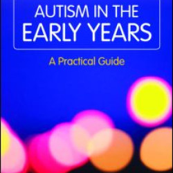 Autism in the Early Years Autism in the Early Years