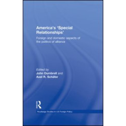 America's 'Special Relationships' America's 'Special Relationships'