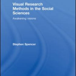 Visual Research Methods in the Social Sciences Visual Research Methods in the Social Sciences