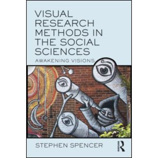 Visual Research Methods in the Social Sciences Visual Research Methods in the Social Sciences