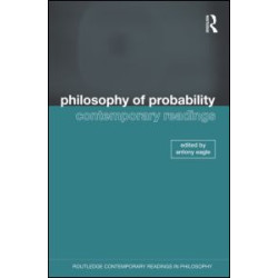 Philosophy of Probability: Contemporary Readings Philosophy of Probability: Contemporary Readings