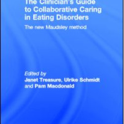 The Clinician's Guide to Collaborative Caring in Eating Disorders The Clinician's Guide to Collaborative Caring in Eating Disorders