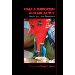 Female Terrorism and Militancy Female Terrorism and Militancy