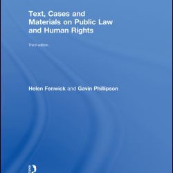 Text, Cases and Materials on Public Law and Human Rights Text, Cases and Materials on Public Law and Human Rights